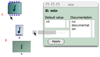 An instance can be created out of a factory box and dropped, as well as a
global variable, from a patch editor to an input
editor.